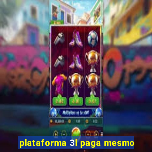 plataforma 3l paga mesmo